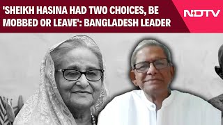 Sheikh Hasina News  quotSheikh Hasina Was Given 2 Choices Be Mobbed Or Leavequot Key Bangladesh Leader [upl. by Streeto385]