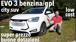 EVO 3 benzina gpl City suv low cost spazioso e con buone dotazioni di serie [upl. by Litton]