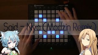 Said  Nya Madzin Remix  Launchpad PRO [upl. by Holland839]