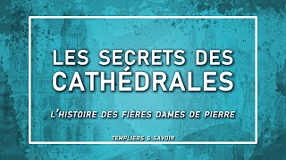 Les secrets des cathédrales  Templiers amp Savoir [upl. by Linders]