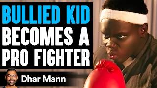 BULLIED KID Becomes A PRO FIGHTER  Dhar Mann Studios [upl. by Trinatte]