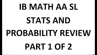 IB Math AA SL Stats amp Probability Review Part 1 of 2 Analysis amp Approaches [upl. by Assilym244]