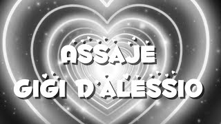 Assaje  testo Gigi D’alessio [upl. by Zul]