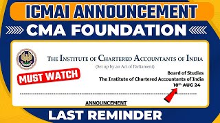 ICMAI Announcement  Last Reminder CMA Foundation  Admission  Registration  Enrolment  ICMAI [upl. by Erasmo624]