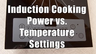 Induction Cooking Power vs Temperature Settings DiTuro Productions [upl. by Cruz]