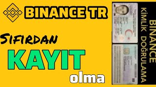 Binance TR Kayıt Olma Kimlik Doğrulama Para Yatırma  Binance Kullanımı [upl. by Zalucki]