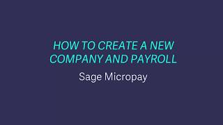 Sage Payroll Micropay  To create new company and payroll [upl. by Itsrejk]