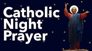 Catholic Night Prayer [upl. by Berget838]