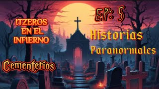 EXPERIENCIAS PARANORMALES EN CEMENTERIOS EP 5 [upl. by Dedra]