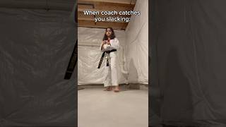 When coach catches you slacking🤣🥋 funny blackbelt taekwondo [upl. by Evilo]