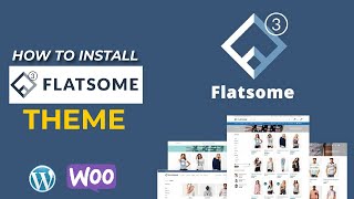 Flatsome  How To Install Flatsome Theme in WordPress  Best Woocommerce Theme [upl. by Cromwell]