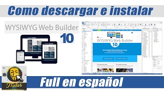 Como Descargar E Instalar Wysiwyg Web Builder 10 Full En Español [upl. by Yewed]