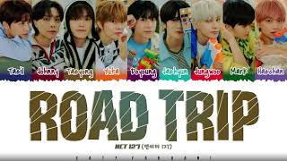 NCT 127  ROAD TRIP Lyrics Color CodedHanRomEng [upl. by Anreval]