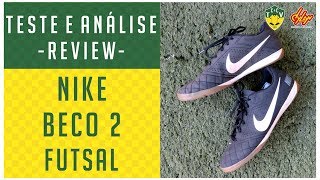 CHUTEIRA NIKE BECO 2 FUTSAL  TESTE E ANÁLISE  REVIEW  ANÁLISE [upl. by Nwahsit]