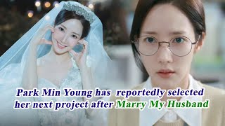 Park Min Young has reportedly selected her next project after Marry My Husband [upl. by Elly744]