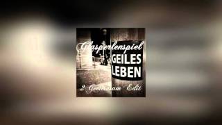 Glasperlenspiel  Geiles Leben  2G Edit Unmastered [upl. by Annodal]