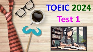 TOEIC Listening 2024 Test 1  TOEIC Sample Test  TOEIC 2024  TOEIC  Bita Kun [upl. by Spencer]