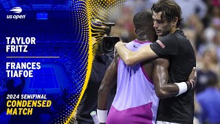 Taylor Fritz vs Frances Tiafoe Condensed Match  2024 US Open Semifinal [upl. by Hueston140]