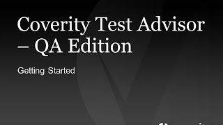 Getting Started Coverity Test Advisor  QA Edition [upl. by Carder369]