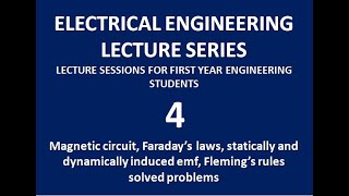 4 Magnetic ckts Faradays laws Flemings rules amp solved examples drageorge lecture videos [upl. by Topper]