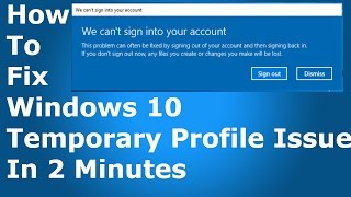 FIXED We cant sign into your account Windows 10 Temporary Profile Issue [upl. by Anihpled802]