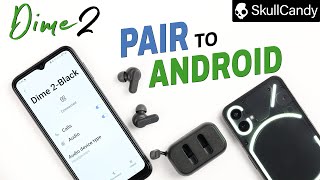 How Connect Skullcandy Dime 2 to Android Phone Pair For First Time [upl. by Luce882]