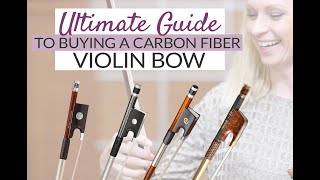 Ultimate Guide to Buying a Carbon Fiber Violin Bow [upl. by Arber]