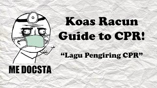 Koas Racun Guide to CPR Lagu Pengiring CPR [upl. by Brita589]