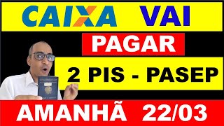 PISPASEP VEJA QUEM VAI RECEBER 2 SAQUES DO PIS AMANHÃ DIA 2203 ABONO SALARIAL [upl. by Alvord]