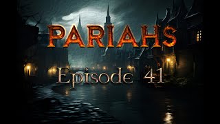 Pariahs  Episode 41 Part 1  Urban Dark Fantasy Grim Hollow Adventure  DampD 5e [upl. by Yelhak583]