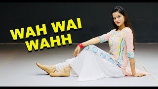 Wah Wai Wahh Dance Video  Neha Kakkar  Sukhe Muzical  Kanishka Talent hub [upl. by Ennairej465]