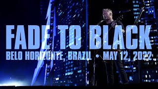 Metallica Fade to Black Belo Horizonte Brazil  May 12 2022 [upl. by Winzler457]