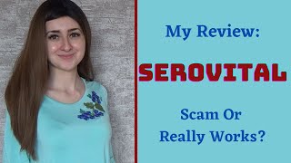 My SeroVital Review 2021  Scam Or Worth The ComplaintsSide Effects [upl. by Bratton282]