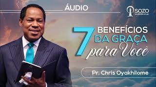 Pr Chris Oyakhilome — 7 Benefícios da Graça Para Você [upl. by Airrotal]