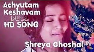 Achyutam Keshavam Shreya Ghoshal  Krishna Bhajan [upl. by Ennovehc]