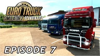 Lets Play Euro Truck Simulator Scandinavia  Episode 7 [upl. by Yrelbmik]