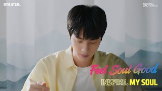 Seoul amp Jin of BTS Feel Soul Good  Episode 2 INSPIRE [upl. by Niwled]