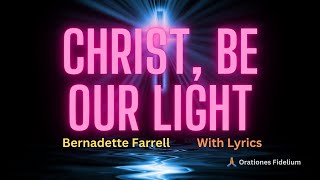 Christ Be Our Light With Lyrics  Bernadette Farrell [upl. by Acirred747]