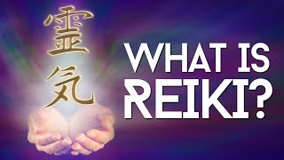 What is Reiki Healing And How Does Reiki Work [upl. by Marrilee]