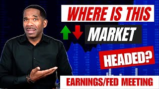 WHERE IS THIS MARKET HEADED Earnings Job Cuts amp FED meeting [upl. by Morel380]