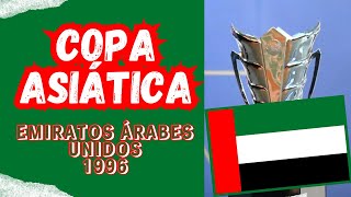 COPA ASIÁTICA EMIRATOS ÁRABES UNIDOS 1996 [upl. by Lieno]