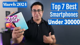 Top 7 Best Phones Under 30000 in March 2024 I Best Smartphone Under 30000 India [upl. by Nolur787]