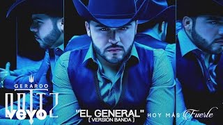 Gerardo Ortiz  El General Versión Banda Audio [upl. by Nachison]