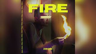 FIRE 🔥 BY ZEBIDIBE official audio [upl. by Devin]