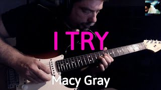 Macy Gray  I Try Guitar Cover by Luca Pilia [upl. by Grindlay]