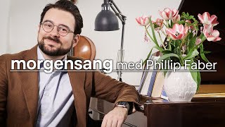 Dansevise amp Danmark nu blunder den lyse nat  Morgensang med Phillip Faber [upl. by Adele]