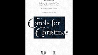 Carol Sing Medley SATB Choir  Arranged by John Leavitt [upl. by Esina]