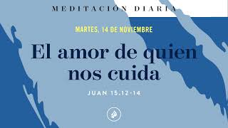 El amor de quien nos cuida – Meditación Diaria [upl. by Vincentia]