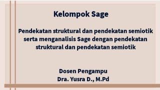 KELOMPOK SAGE  PENDEKATAN STRUKTURAL DAN PENDEKATAN SEMIOTIK SERTA ANALISIS SAGE quot CIUNG WANARAquot [upl. by Gaskin]