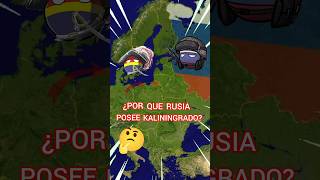 por que Rusia posee kaliningrado countryballs historia curiosidades guerra mapa [upl. by Notneuq433]